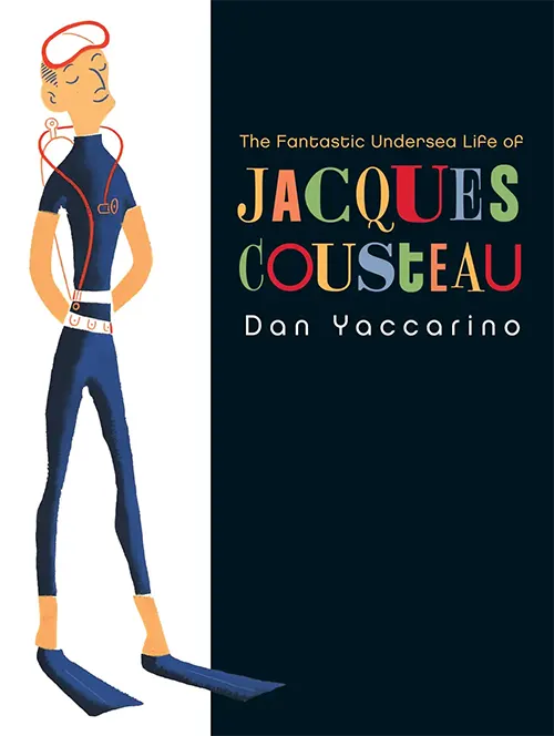 The Fantastic Undersea Life
of Jacques Cousteau